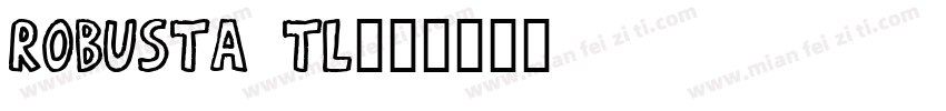 Robusta TL字体转换